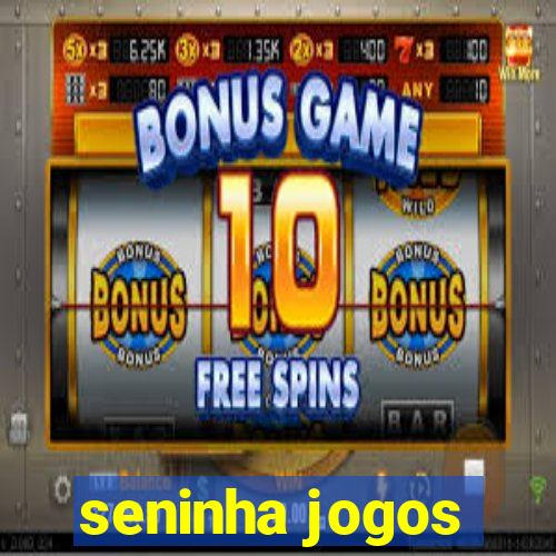 seninha jogos